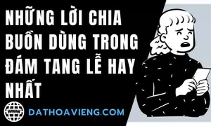 Những lời chia buồn dùng trong đám tang lễ hay nhất